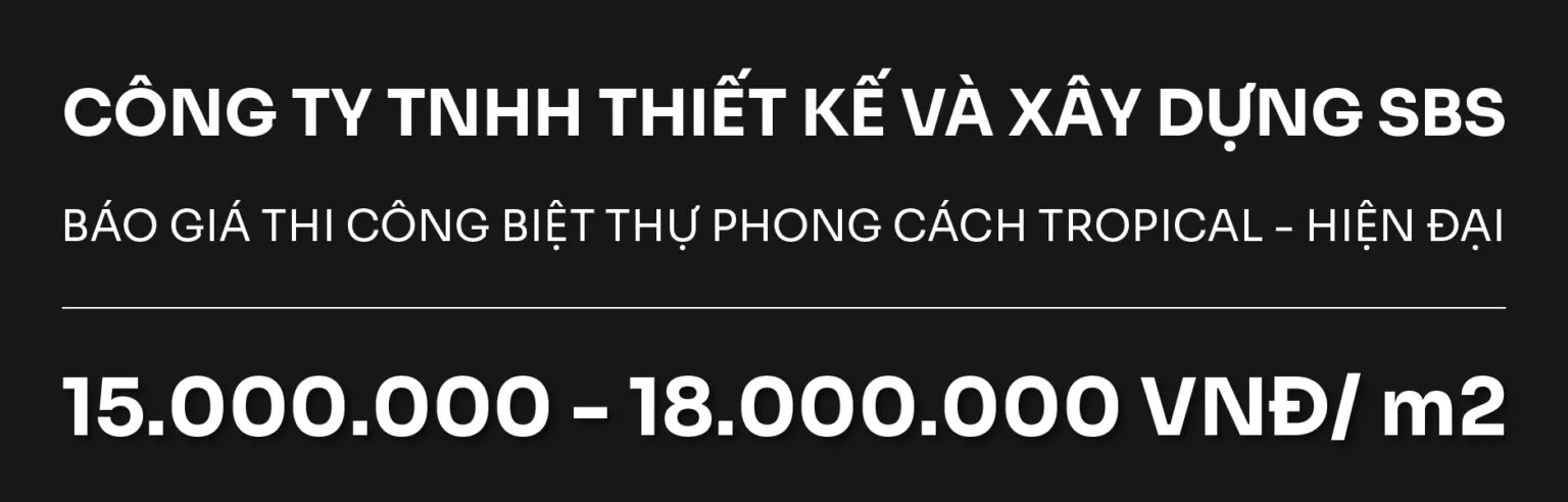 Chi phí xây dựng biệt thự 200m2 trọn gói phong cách Tropical - Hiện đại