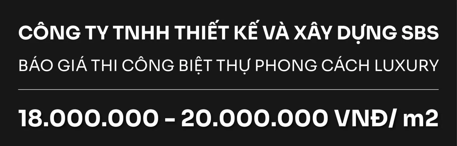 Chi phí xây dựng biệt thự 200m2 trọn gói phong cách Luxury